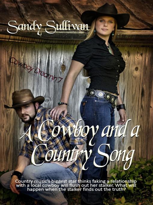 Title details for A Cowboy and a Country Song by Sandy Sullivan - Available